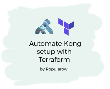Automating Kong api gateway setup with Terraform Automating Kong api gateway setup with Terraform